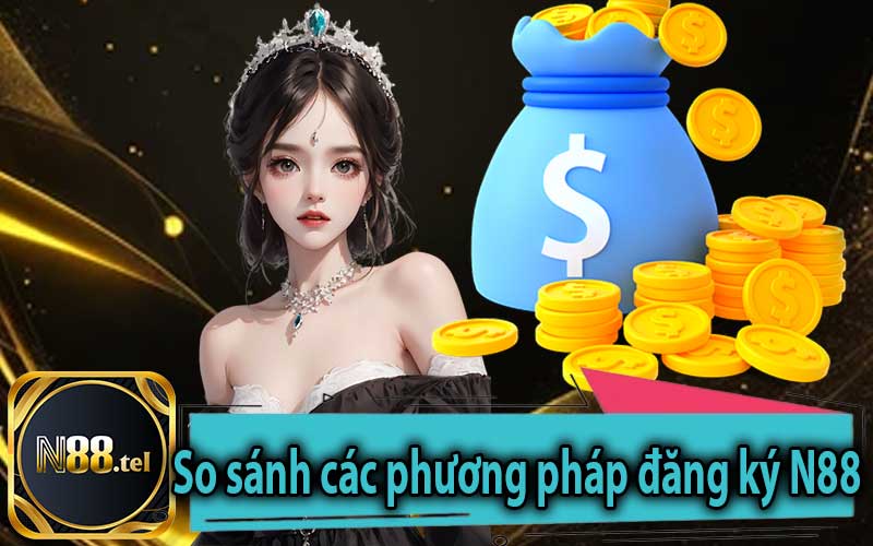 So sánh các phương pháp đăng ký N88