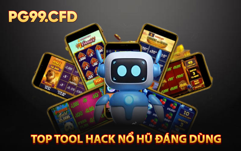 Danh sách top tool hack nổ hũ đáng dùng